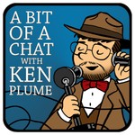 Logo of the podcast A Bit Of A Chat With Ken Plume - FRED Entertainment Podcast A Bit Of A Chat With Ken Plume - FRED Entertainment