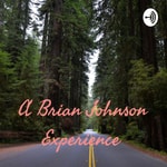 Logo of the podcast A Brian Johnson Experience Podcast A Brian Johnson Experience