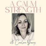 Logo of the podcast A Calm Strength Podcast A Calm Strength