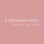 Logo of the podcast A Christian Girl's Guide to Life Podcast A Christian Girl's Guide to Life