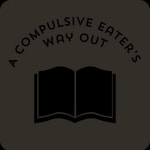 Logo of the podcast A Compulsive Eater’s Way Out Podcast A Compulsive Eater’s Way Out