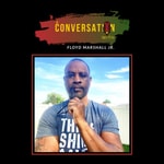A Conversation With host Floyd Marshall Jr