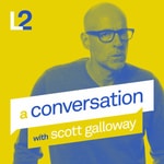 Podcast A Conversation with Scott Galloway