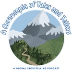 Logo of the podcast A Cornucopia Of Tales and Tellers Podcast A Cornucopia Of Tales and Tellers