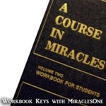 Logo of the podcast A Course in Miracles Workbook Lesson Keys Podcast A Course in Miracles Workbook Lesson Keys
