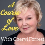 Podcast A Course of Love by Cheryl
