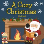 A Cozy Christmas Podcast Podcast A Cozy Christmas Podcast