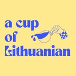 Logo of the podcast A Cup of Lithuanian Podcast A Cup of Lithuanian