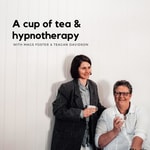Logo of the podcast A Cup of Tea and Hypnotherapy Podcast A Cup of Tea and Hypnotherapy