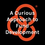 Logo of the podcast A Curious Approach to Fund Development Podcast A Curious Approach to Fund Development