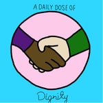 Logo of the podcast A Daily Dose of Dignity Podcast A Daily Dose of Dignity