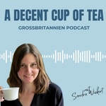 A decent cup of tea – der Großbritannien Podcast A decent cup of tea – der Großbritannien Podcast