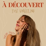 Logo of the podcast À découvert : The Unveiling Podcast À découvert : The Unveiling