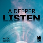 Logo of the podcast A Deeper Listen Logo of the podcast A Deeper Listen