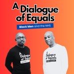 A Dialogue of Equals Podcast A Dialogue of Equals