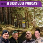 Logo of the podcast A Disc Golf Podcast Podcast A Disc Golf Podcast