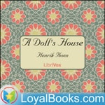 Logo of the podcast A Doll's House by Henrik Ibsen Podcast A Doll's House by Henrik Ibsen