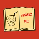 Logo of the podcast A DRINK'S TALE Podcast A DRINK'S TALE
