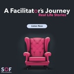 A Facilitator's Journey: Real Life Stories A Facilitator's Journey: Real Life Stories