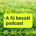 Logo of the podcast A fű beszél Podcast A fű beszél