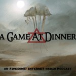 Logo of the podcast A Game at Dinner – Awesome! Internet Radio Podcast A Game at Dinner – Awesome! Internet Radio