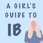 Logo of the podcast A Girl's Guide to IB Podcast A Girl's Guide to IB