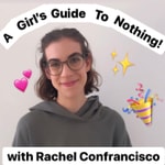 Logo of the podcast A Girl’s Guide to Nothing Podcast A Girl’s Guide to Nothing