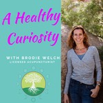 A Healthy Curiosity Podcast A Healthy Curiosity