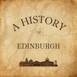 Podcast A History Of Edinburgh