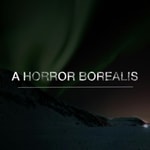 A Horror Borealis A Horror Borealis
