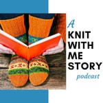 Logo of the podcast A Knit With Me Story Podcast A Knit With Me Story