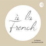 Logo of the podcast à la french Podcast à la french