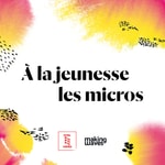 Logo of the podcast À LA JEUNESSE LES MICROS - 2024 Podcast À LA JEUNESSE LES MICROS - 2024