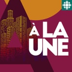 Logo of the podcast À la une Podcast À la une