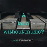 Logo of the podcast A land without music? Podcast A land without music?