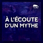 Logo of the podcast À l’écoute d’un mythe Podcast À l’écoute d’un mythe