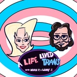 A Life Lived Trans A Life Lived Trans