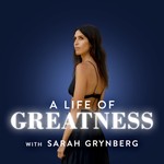 A Life of Greatness Podcast A Life of Greatness