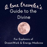 A Lone Traveler's Guide to the Divine Podcast A Lone Traveler's Guide to the Divine