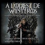 Logo of the podcast À l'ouest de Westeros Podcast À l'ouest de Westeros
