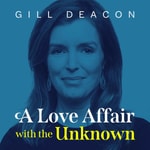 Logo of the podcast A Love Affair with the Unknown with Gill Deacon Podcast A Love Affair with the Unknown with Gill Deacon
