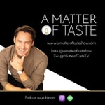 Podcast A Matter of Taste Show