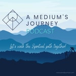Logo of the podcast A Medium's Journey Podcast A Medium's Journey