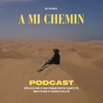 Logo of the podcast A MI CHEMIN by khadi Podcast A MI CHEMIN by khadi