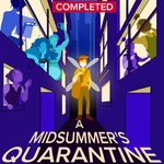 Logo of the podcast A Midsummer's Quarantine Podcast A Midsummer's Quarantine