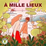Logo of the podcast À Mille Lieux Podcast À Mille Lieux