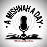 Podcast A Mishnah A Day