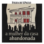 Logo of the podcast A Mulher da Casa Abandonada Podcast A Mulher da Casa Abandonada