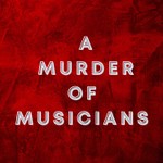 Podcast A Murder of Musicians