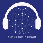 A Neuro Physio Podcast Podcast A Neuro Physio Podcast